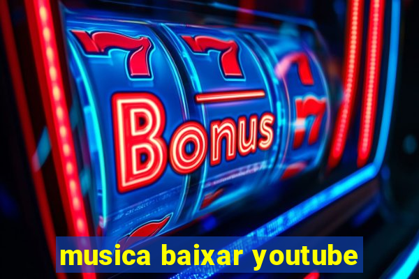 musica baixar youtube